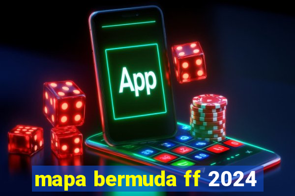 mapa bermuda ff 2024